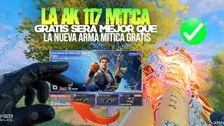 GRACIAS ACTIVISION! LA AK 117 LA MEJOR MITICA GRATIS | SERA MEJOR QUE LA NUEVA MITICA GRATIS? 