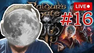 🔴 🎶MOONrisetowersRIVER 🎶 | Baldur's Gate 3