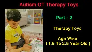 Occupational Therapy Toys for Autism | Age 1.5&ndash;2.5 Years | Part 2