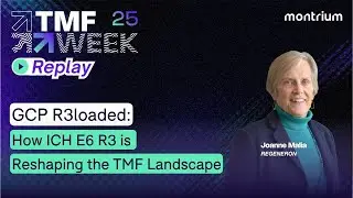 Day 3 Session 1 - GCP R3loaded: How ICH E6 R3 is Reshaping the TMF Landscape