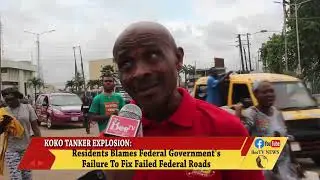 KOKO TANKER EXPLOSION: Residents Blames Federal Government's Failure To Fix Failed Federal Roads