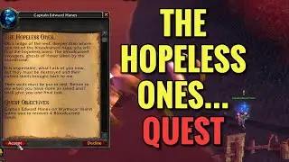 The Hopeless Ones... Quest (WoW TBC)