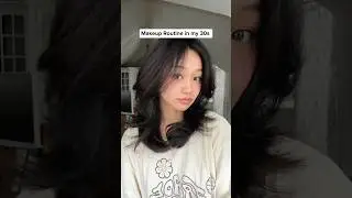 Quick and easy makeup routine in my 30s 💖