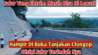 HAMPIR DIBUKA TANJAKAN CLONGOP DISINI JALUR TERINDAH NYA
