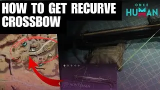 HOW TO GET RECURVE CROSSBOW BLUEPRINT FOR BUFFS | Once Human