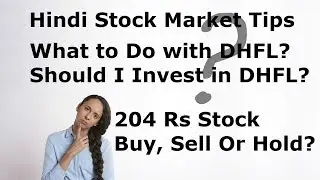 What to Do with DHFL? Should I Invest in DHFL?