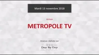 Action Metropole TV : nouvelle impulsion baissi&egrave;re - Flash Analyse IG 13.11.2018