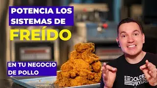 🔝¡INFALIBLE!🐔Aprende Cómo POTENCIAR los Sistemas de Freído de Tu Negocio de Pollo Frito 2023🔥