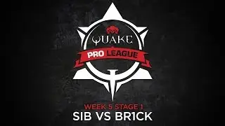 sib vs br1ck - Quake Pro League - Stage 1 Week 5