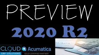 Acumatica 2020 R2 - Credit Card Payment Enhancements