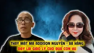 Thay Mặt Th&acirc;n Phụ Trọc Canada, B&agrave; Hằng Dạy Lại Gi&aacute;o L&yacute; Cho Đứa Con Hư