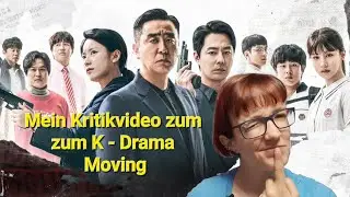 Mein Kritikvideo zum K - Drama Moving