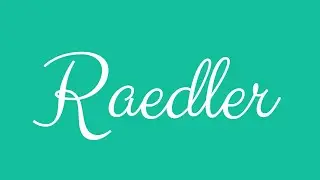 Learn how to Sign the Name Raedler Stylishly in Cursive Writing
