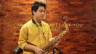 Can't Take My Eyes Off You - Frankie Valli (Saxserenade Cover)