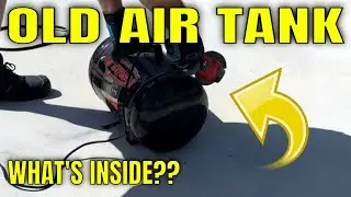 Old Air Tank: Is It Dangerous? Let's See Whats Inside!