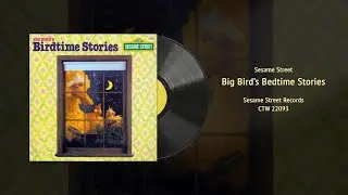 Big Bird's Bedtime Stories from Sesame Street (CTW 22093) | Vintage Muppets Vinyl Restored
