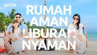 #LiburanNyaman Dengan Alarm Anti Maling | SECOM Indonesia