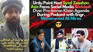 Urdu Point Zeeshan Aziz Faces Social Media Backlash Over-Imran Khan Agenda in Podcast with Ali Mirza