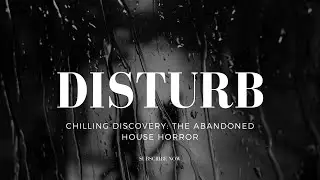 Chilling Discovery: The Abandoned House Horror | TRUE  STORY #16