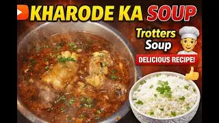Dadaji Ke Recipe Traditional Kharode | Payee Ka Soup | Best Recipe for winters