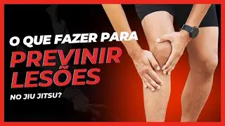 O QUE FAZER PARA PREVINIR LESÕES NO JIU JITSU? ENTENDA O QUE VOCÊ PODE FAZER PARA PREVINIR LESÕES