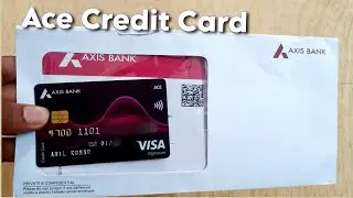 Axis bank Ace Credit card unboxing | Ace Credit card detailed review