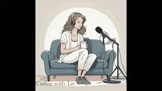 NOT A HOPELESS CASE - Ep  14 Coffee with Liv