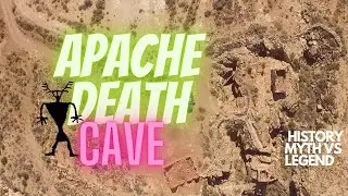 The Legend of the Apache Death Cave