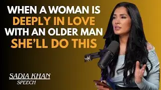 WHEN A WOMAN IS DEEPLY IN LOVE WITH AN OLDER MAN, SHE&rsquo;LL DO THIS ❤️&zwj;🔥 || SADIA KHAN
