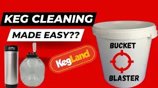 Effortless Keg Cleaning? Kegland Bucket Blaster Assembly and First Impressions