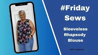 #FridaySews - Sleeveless Rhapsody Blouse