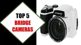 Top 5 Best Bridge Cameras 2018 | Best Bridge Camera Review By Jumpy Express