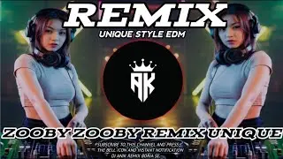 ZOOBY ZOOBY DJ REMIX || UNIQUE STYLE EDM REMIX DANCE HINDI || DJ ANIK REMIX || NEW 2025