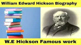 William Edward Hickson Biography | W.E Hickson Life and Work | W.E Hickson Proverb