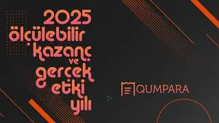 Qumpara 2025 &Ouml;zeti | Birlikte Başardıklarımız