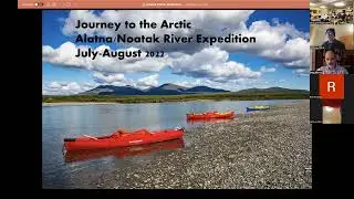 Noatak River Trip 2022 Presentation Zoom Video Nov. 19, 2022