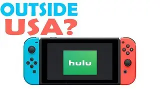Watch Hulu on Nintendo Switch Outside of United States?
