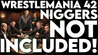 WRESTLEMANIA 42 N*GGERS NOT INCLUDED @WWE #wrestling #news #sports & #entertainment