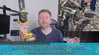 SELF OILING - IMOUMLIVE 8 inch Battery Powered Mini Chainsaw Review
