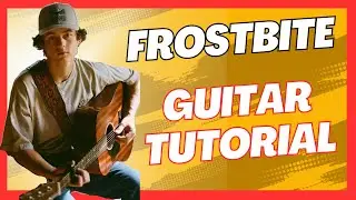 Frostbite Waylon Wyatt Guitar Lesson