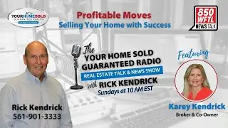 📢Profitable Moves: Selling Your Home with Success Rick Kendrick Palm Beach Realtor Radio Show