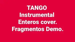 Tango instrumental intro x 3 guitarra 🎸 cover Demo 