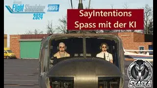 Microsoft Flight Simulator 2024!  - Say Intentions - Spass mit der KI
