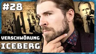 Verschw&ouml;rungen Eisberg #28 | War es ein INSIDE JOB?