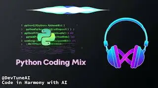 Python Coding Music &ndash; Deep Focus AI Ambient for Developers