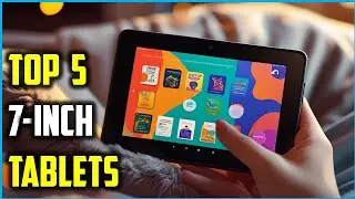 5 Best 7-Inch Tablets for Ultimate Portability and Performance