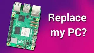 Я заменил свой ПК на Raspberry Pi 5. Вот как это было.