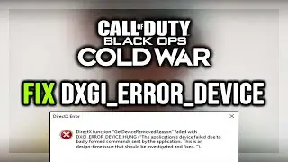 How to FIX COD: Black Ops Cold War DXGI_ERROR_DEVICE_REMOVED/DXGI_ERROR_DEVICE_HUNG on PC