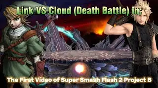 LINK VS CLOUD (@deathbattle) IN: THE FIRST VIDEO OF SUPER SMASH FLASH 2 PROJECT B