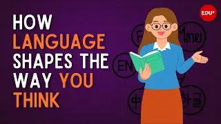 How Language Shapes the Way You Think ⏲️ 10 Minutes English